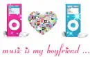 music is my boyfriend