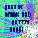 GETTER DRUNKK! 