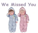 babies we miss you