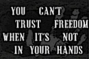 Cant Trust Freedom