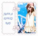 HAVE A LOVELY DAY