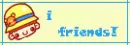 i love friends