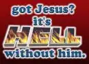 Got Jesus? - scripture