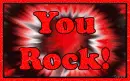 You Rock!!