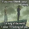 i'm the kind of the world