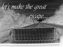 the great escape