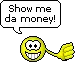 Show me da money!