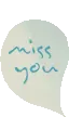 miss you