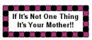 Your mother