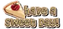 Have a sweet day!