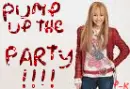 Hannah Montanna pump up  the party