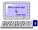 Have a great day....from Ann