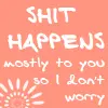 Shit Happens