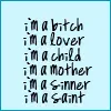 I'm a bitch,im a lover...
