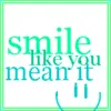 Smile