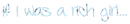 If I Was A Rich Girl
