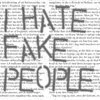 I hate Fake people!!