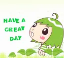 HAVE A GREAT DAY