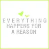 Everything Happns for a Reason