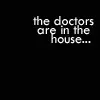 the doctors are in the house...