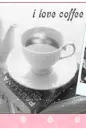 i love coffee