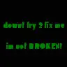 dont try to fix me