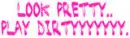 look pretty