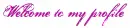 Welcome to my profile