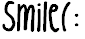 smile :)