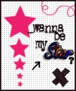 wanna be my star???