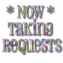 now taking requests