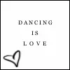 Dancing is Love