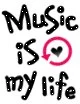 music is my life