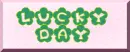 lucky day/!!