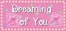Dreaming of You
