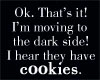 im moving to the darkside