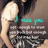 i miss you