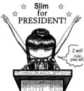 Slim for President