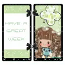 HAVE A GREAT WEEK