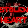 You have Stolen My heart