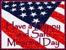  Have a Happy and Safe Memorial Day!