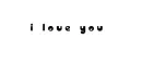i love you