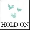 Hold On