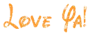 Love Ya!