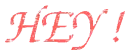 Hey