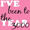 I've Been to the Year 3000