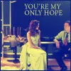 Your My Only Hope