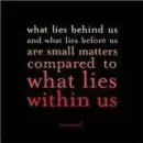 What lies behind us