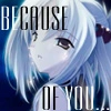 Because of you!
