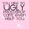 Ugly!